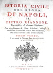 Pietro Giannone - Istoria civile del regno di Napoli & Opere postume - 1753/55