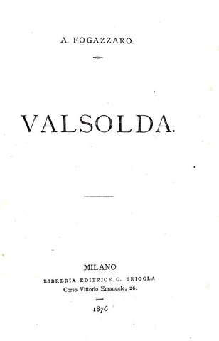 Antonio Fogazzaro - Valsolda - Milano, Brigola 1876 (ricercata prima edizione - brossura editoriale)