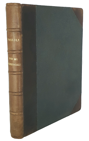 Giovanni Pascoli - Poemi conviviali - Bologna, Zanichelli 1904 (non comune prima edizione)