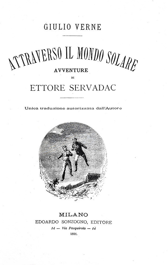 Jules Verne - Attraverso il mondo solare. Avventure - Milano 1891 (molte illustrazioni xilografiche) Jules Verne - Attraverso il mondo solare. Avventure - Milano 1891 (molte illustrazioni xilografiche)