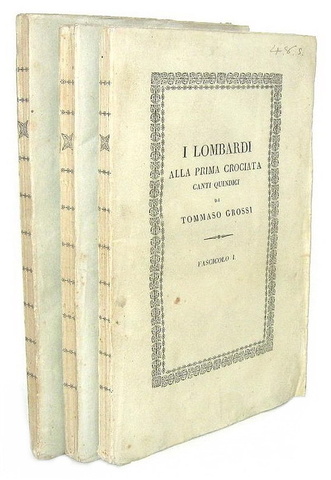 Tommaso Grossi - I lombardi alla prima crociata - Milano 1826 (prima edizione - brossure conservate)