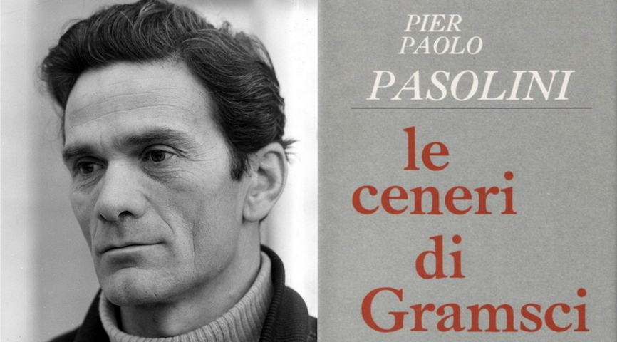 Carlo Picca - Le ceneri di Gramsci, capolavoro poetico di Pasolini ancora attuale