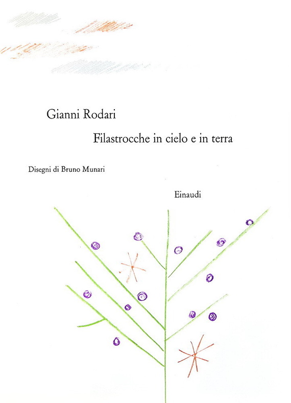 Gianni Rodari - Filastrocche in cielo e in terra. Disegni di Bruno Munari - 1960 (prima edizione) Gianni Rodari - Filastrocche in cielo e in terra. Disegni di Bruno Munari - 1960 (prima edizione)