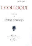 Guido Gozzano - I colloqui. Liriche - Treves 1911 (rara prima edizione - terzo migliaio)