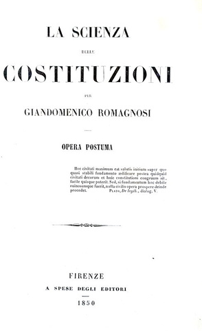 Il diritto costituzionale nell'Ottocento: Romagnosi - La scienza delle costituzioni - Firenze 1850