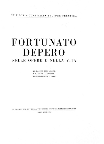 Fortunato Depero nelle opere e nella vita - 1940 (prima edizione, es. nimero 337 di 600 - figurato)