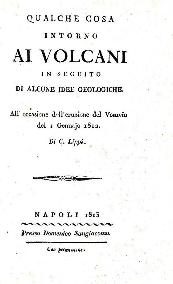 Lippi - Qualche cosa intorno ai volcani in seguito di alcune idee geologiche - Napoli 1813 (raro) Lippi - Qualche cosa intorno ai volcani in seguito di alcune idee geologiche - Napoli 1813 (raro)
