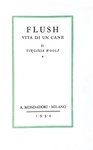 Virginia Woolf - Flush. Vita di un cane - Mondadori 1934 (prima edizione italiana - con 10 tavole)