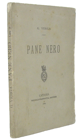 Giovanni Verga - Pane nero - Catania, Niccol Giannotta 1882 (rara e ricercata prima edizione)