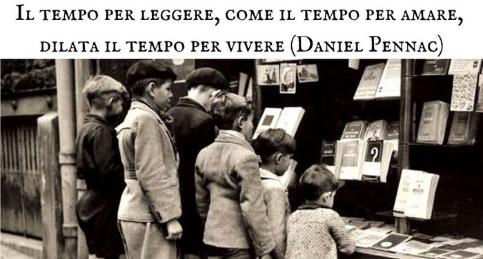 Daniel Pennac - Il tempo per leggere, come il tempo per amare, dilata il tempo per vivere