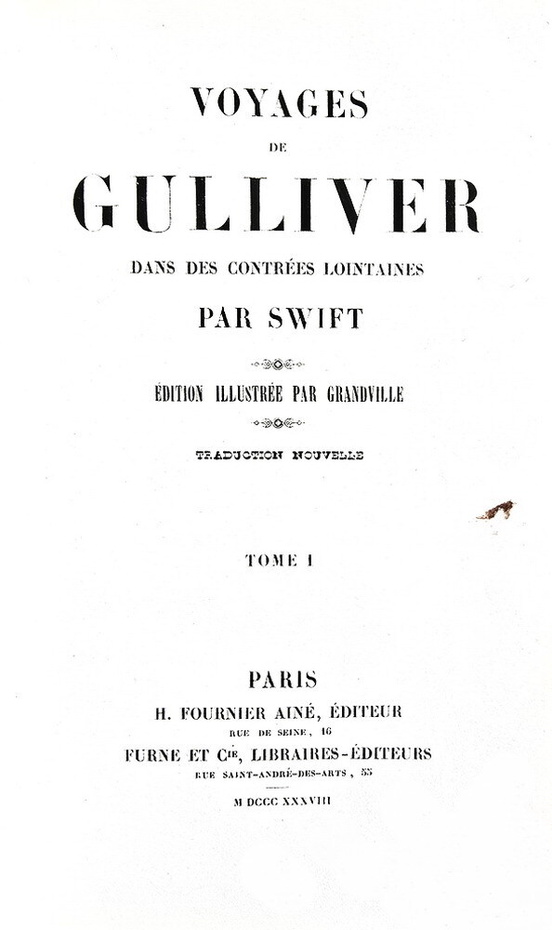 Jonathan Swift - Voyages de Gulliver illustrée par Grandville - Paris 1838 (rara prima edizione) Jonathan Swift - Voyages de Gulliver illustrée par Grandville - Paris 1838 (rara prima edizione)