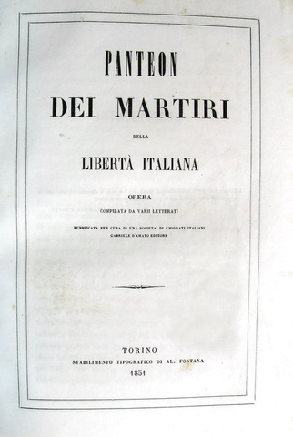 Panteon dei martiri della libertà italiana - TOrino 1851 (con 92 belle tavole)