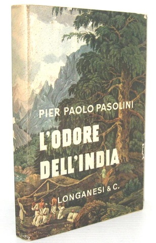 Pier Paolo Pasolini - L'odore dell'India - Milano, Longanesi 1962 (non comune prima edizione)
