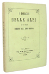 I torrenti delle Alpi ed i mezzi diretti alla loro difesa - Milano 1859 (rarissima prima edizione)