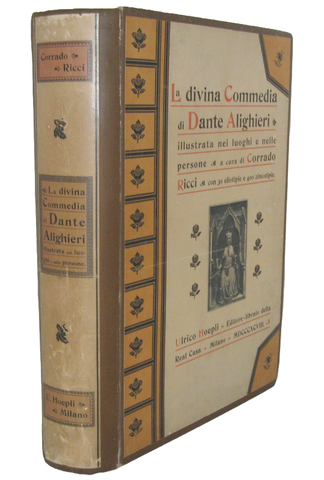 Dante Alighieri - La divina commedia illustrata - Milano, Hoepli 1898 (con 430 illustrazioni)