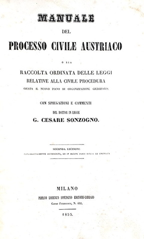 Cesare Sonzogno - Manuale del processo civile austriaco - Milano 1855
