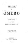 Iliade di Omero. Traduzione di Vincenzo Monti - Brescia, Bettoni 1810 (rara prima edizione)