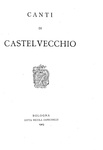 Giovanni Pascoli - Canti di Castelvecchio - Bologna, Zanichelli 1903 (rara prima edizione) Giovanni Pascoli - Canti di Castelvecchio - Bologna, Zanichelli 1903 (rara prima edizione)