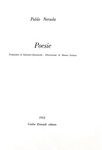 Pablo Neruda - Poesie. Traduzione di S. Quasimodo. Illustrazioni di Guttuso - 1952 (prima edizione) Pablo Neruda - Poesie. Traduzione di S. Quasimodo. Illustrazioni di Guttuso - 1952 (prima edizione)
