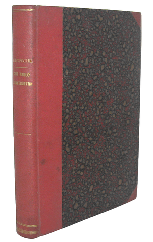 Friedrich Nietzsche - Cos parl Zarathustra. Un libro per tutti e per nessuno - Torino, Bocca 1906