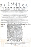 Il diritto notarile nel tardo Medioevo: Gianpietro Ferrari - Aurea practica - Venetiis 1603