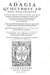 Erasmo da Rotterdam - Adagia quaecumque ad hanc diem exierunt - Firenze, Giunti 1575 (in folio)
