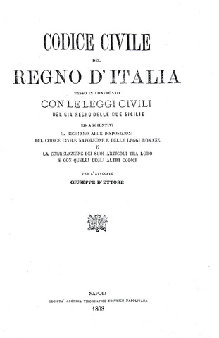 Codice civile del Regno d'Italia - Napoli 1868 e Codice di procedura civile - Napoli 1870 Codice civile del Regno d'Italia - Napoli 1868 e Codice di procedura civile - Napoli 1870