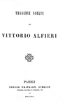 Vittorio Alfieri - Tragedie scelte - Parigi, presso Thieriot - 1841 (bellissima legatura coeva) Vittorio Alfieri - Tragedie scelte - Parigi, presso Thieriot - 1841 (bellissima legatura coeva)