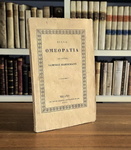 Il fondatore dell'omeopatia: Samuel Hahnemann - Sulla omeopatia 1835 (rara prima edizione italiana) Il fondatore dell'omeopatia: Samuel Hahnemann - Sulla omeopatia 1835 (rara prima edizione italiana)