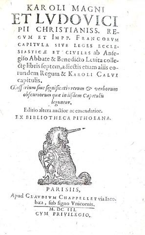 I capitolari di Carlo Magno: Karoli Magni et Ludovici Pii Francorum capitula - Paris 1603