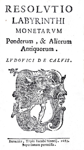 La moneta nel Seicento: Lodovico Calvi - Resolutio labyrinthi monetarum - 1683 (rara prima edizione)