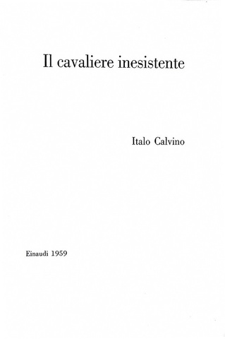 Italo Calvino - Il cavaliere inesistente - Torino, Einaudi 1959 (ricercata prima edizione)
