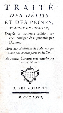 Un grande classico dell'Illumismo italiano: Cesare Beccaria - Traité des delits et peines - 1766