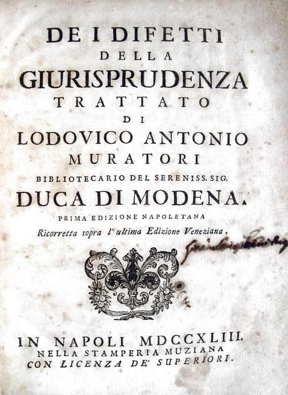 Ludovico Antonio Muratori - Dei difetti della giurisprudenza trattato - Napoli 1743 Ludovico Antonio Muratori - Dei difetti della giurisprudenza trattato - Napoli 1743