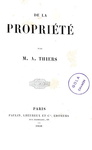 Adolphe Thiers - De la propriété - Paris 1848 (ricercata prima edizione)