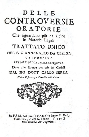 Giovanni Angelo da Cesena - Delle controversie oratorie nelle materie legali - 1744 (prima edizione)