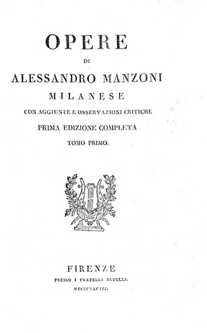 Alessandro Manzoni - Opere con aggiunte e osservazioni. Prima edizione completa - 1828 (sei tavole)