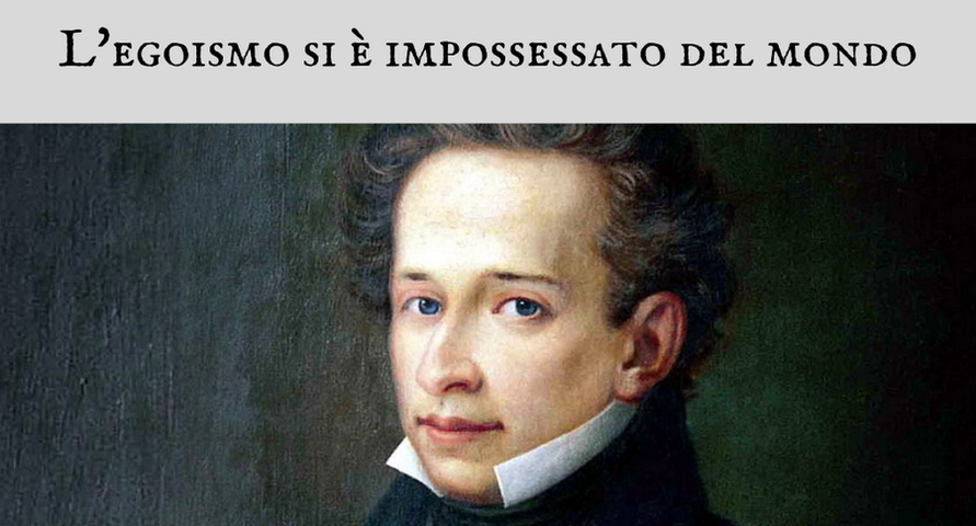 Giacomo Leopardi - L'egoismo si  impossessato del mondo