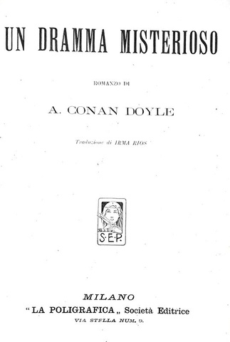 Il primo Sherlock Holmes: Conan Doyle - Un dramma misterioso. Romanzo - Milano 1901 (prima edizione)