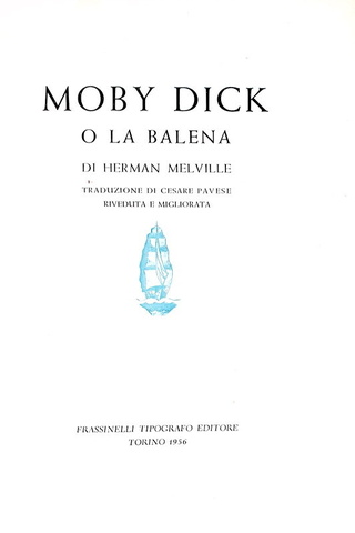 Herman Melville - Moby dick o la balena. Traduzione di Cesare Pavese riveduta - Frassinelli 1955