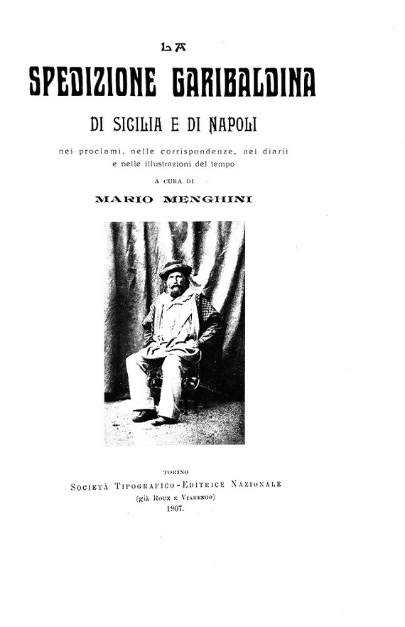 Mario Menghini - La spedizione garibaldina di Sicilia e di Napoli - 1907 (prima edizione - figurato)