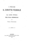 Nicola Santamaria - I feudi, il diritto feudale nell'Italia Meridionale - 1881 (rara prima edizione)