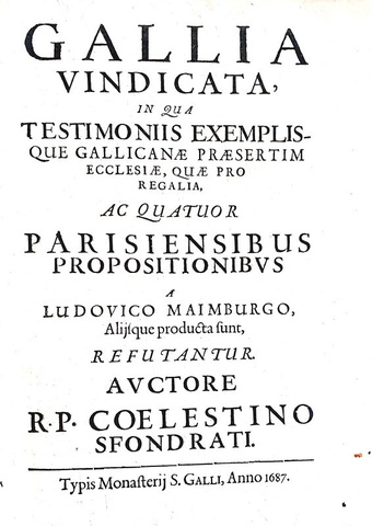 La politica in Francia: Celestino Sfondrati - Gallia vindicata - San Gallo 1687 (prima edizione)