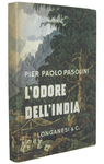 Pier Paolo Pasolini - L'odore dell'India - Milano, Longanesi 1962 (non comune prima edizione)