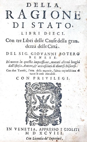 Un classico di politica: Giovanni Botero - Della ragione di Stato - Venezia, Giolito 1598