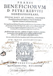 Un grande canonista cinquecentesco: Pierre Rebuffi - Praxis beneficiorum - Venetiis 1584