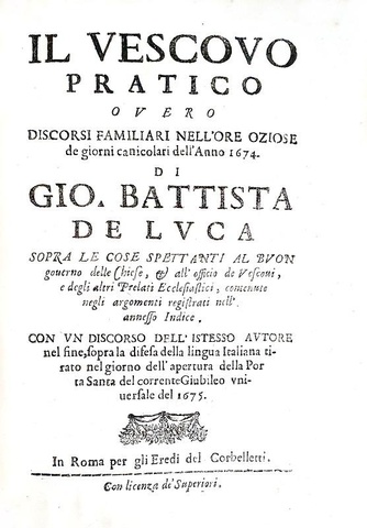 De Luca - Il Vescovo pratico e La difesa della lingua italiana - Roma 1675 (rara prima edizione)