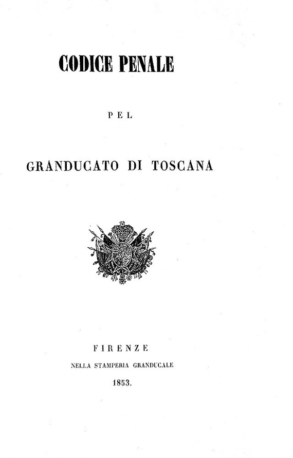 Codice penale pel Granducato di Toscana - Regolamento di polizia punitiva - 1853 (prima edizione) Codice penale pel Granducato di Toscana - Regolamento di polizia punitiva - 1853 (prima edizione)