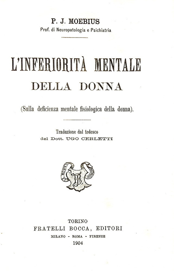 Paul Julius Moebius - L'inferiorità mentale della donna - Torino 1904 (prima edizione italiana) Paul Julius Moebius - L'inferiorità mentale della donna - Torino 1904 (prima edizione italiana)