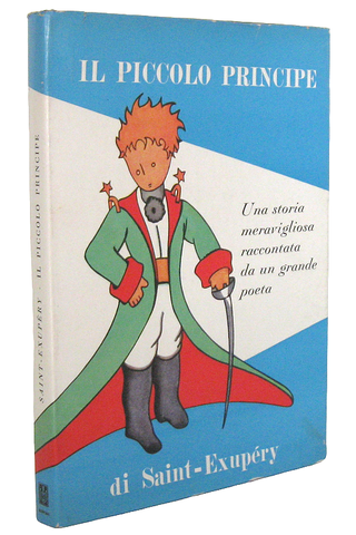 Antoine de Saint-Exupery - Il piccolo principe - Milano 1958 (rara seconda edizione - belle tavole)